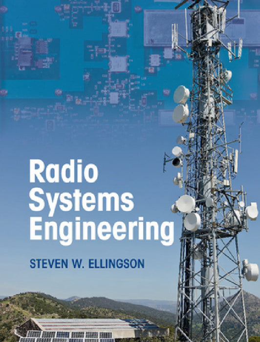 Radio Systems Engineering by Steven W. Ellingson
