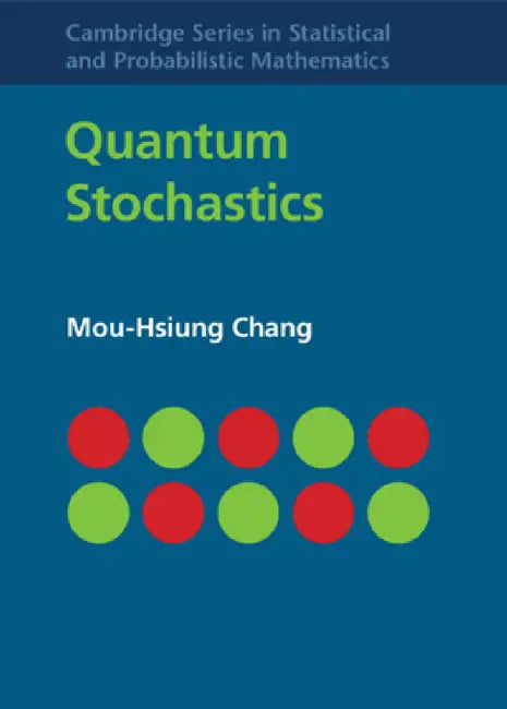 Quantum Stochastics by Mou-Hsiung Chang