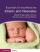 Essentials of Anesthesia for Infants and Neonates by Mary Ellen McCann, Christine Greco, Kai Matthes