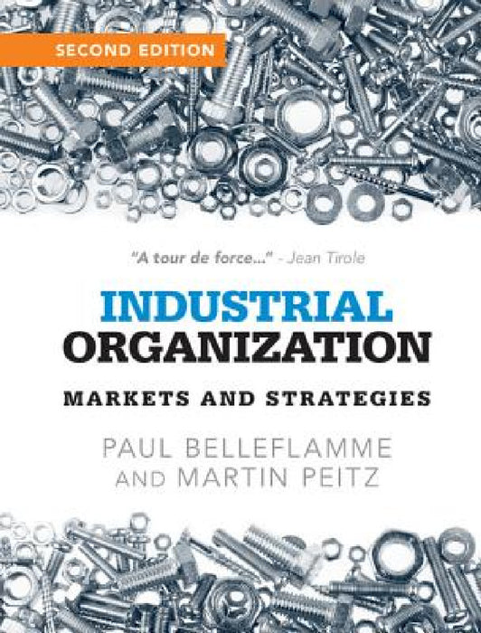 Industrial Organization by Paul Belleflamme, Martin Peitz