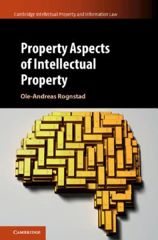 Property Aspects of Intellectual Property by Ole-Andreas Rognstad