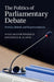 The Politics of Parliamentary Debate by Sven-Oliver Proksch, Jonathan B. Slapin