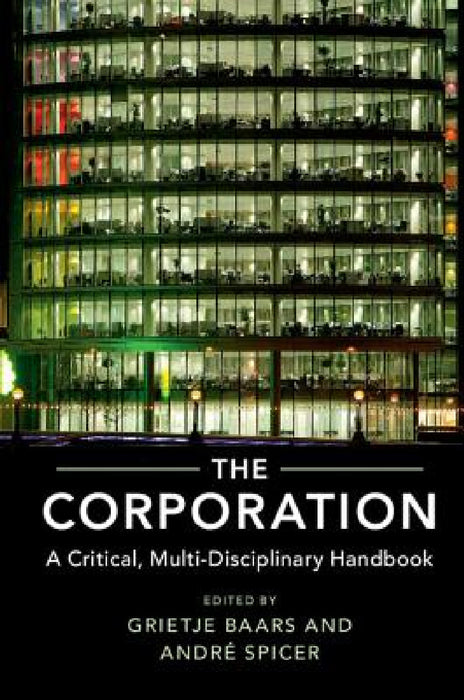 The Corporation by Grietje Baars, Andre Spicer