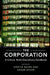 The Corporation by Grietje Baars, Andre Spicer