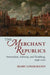 The Merchant Republics by Mary Lindemann