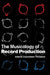 The Musicology of Record Production by Simon Zagorski-Thomas