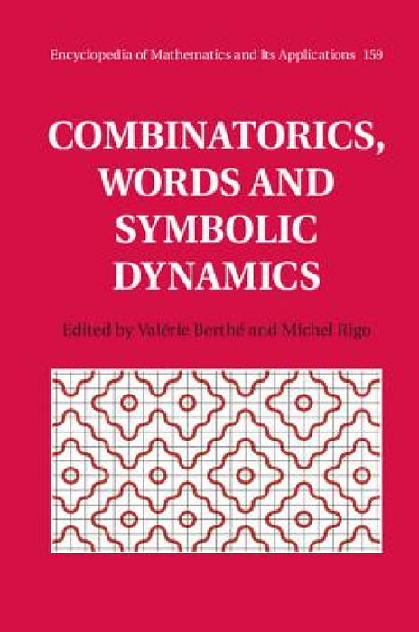 Combinatorics, Words and Symbolic Dynamics by Valérie Berthé, Michel Rigo