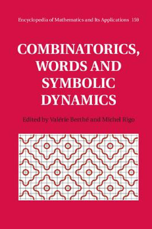 Combinatorics, Words and Symbolic Dynamics by Valérie Berthé, Michel Rigo