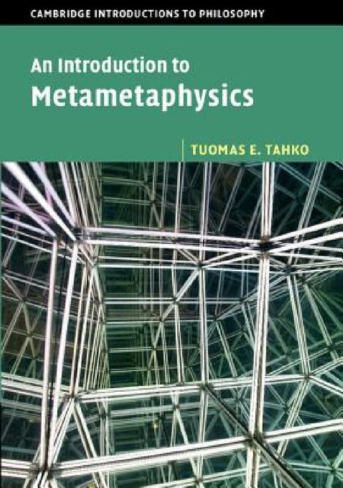 An Introduction to Metametaphysics by Tuomas E. Tahko