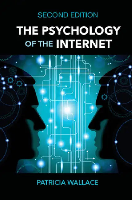 The Psychology of the Internet by Patricia Wallace
