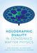 Holographic Duality in Condensed Matter Physics by Jan Zaanen, Yan Liu, Ya-Wen Sun