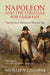 Napoleon and the Struggle for Germany by Michael V. Leggiere