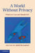 A World Without Privacy: What Law Can and Should Do? by Austin Sarat