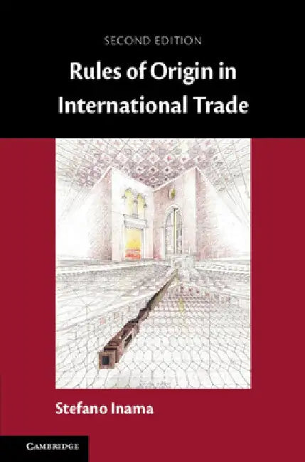 Rules of Origin in International Trade by Stefano Inama