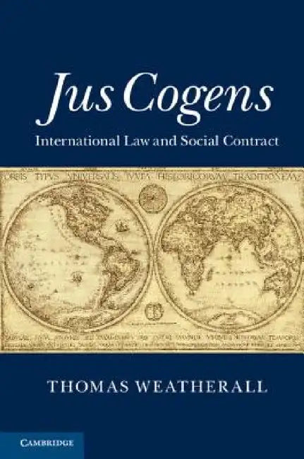 Jus Cogens by Thomas Weatherall