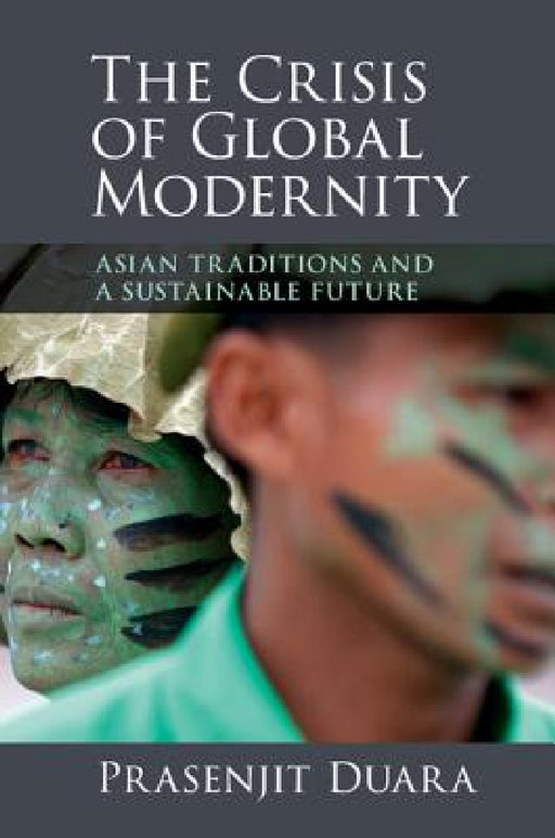 The Crisis of Global Modernity by Prasenjit Duara