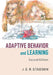 Adaptive Behavior and Learning by J. E. R. Staddon
