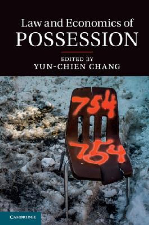 Law and Economics of Possession by Yun-Chien Chang