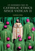 An Introduction to Catholic Ethics since Vatican II by Andrew Kim