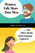 Women Talk More Than Men: ... and Other Myths about Language Explained by Abby Kaplan