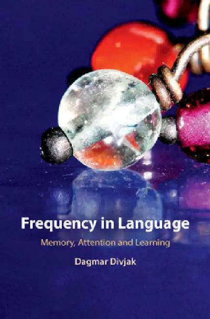 Frequency in Language by Dagmar Divjak