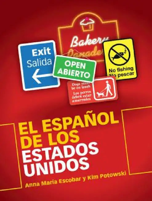El Español de los Estados Unidos by Anna Maria Escobar, Kim Potowski