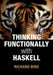 Thinking Functionally with Haskell by Richard Bird