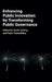 Enhancing Public Innovation by Transforming Public Governance by Jacob Torfing, Peter Triantafillou