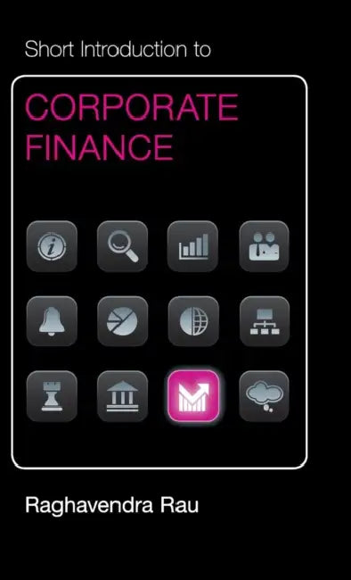 Short Introduction to Corporate Finance by Raghavendra Rau