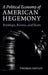 A Political Economy of American Hegemony by Thomas Oatley