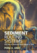 Sediment Routing Systems: The Fate of Sediment from Source to Sink by Philip A. Allen