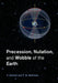 Precession, Nutation and Wobble of the Earth by V. Dehant, P. M. Mathews