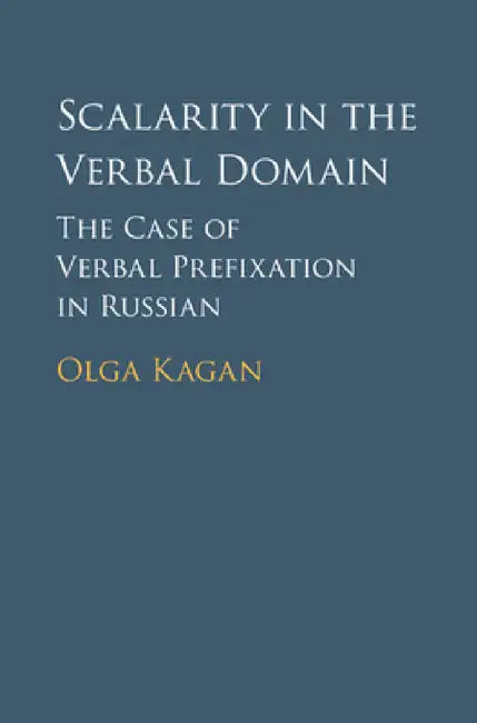 Scalarity in the Verbal Domain by Olga Kagan