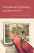 Educational Psychology and the Internet by Michael Glassman