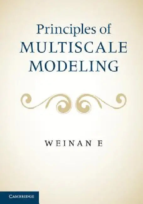 Principles of Multiscale Modeling by Weinan E