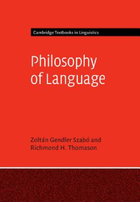 Philosophy of Language by Zoltán Gendler Szabó, Richmond H. Thomason
