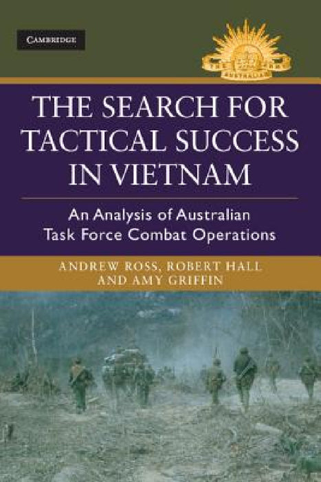 The Search for Tactical Success in Vietnam by Andrew Ross, Bob Hall, Amy Griffin