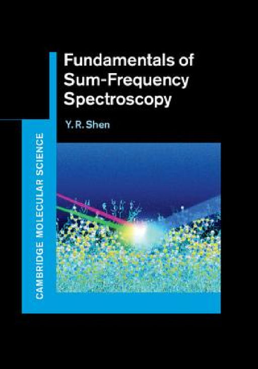 Fundamentals of Sum-Frequency Spectroscopy by Y. R. Shen