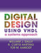 Digital Design Using VHDL by William J. Dally, R. Curtis Harting, Tor M. Aamodt