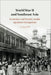 World War II and Southeast Asia: Economy and Society Under Japanese Occupation by Gregg Huff