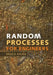 Random Processes for Engineers by Bruce Hajek