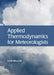 Applied Thermodynamics for Meteorologists by Sam Miller