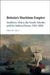 Britain's Maritime Empire by John McAleer