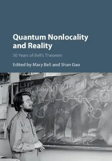 Quantum Nonlocality and Reality by Mary Bell, Shan Gao