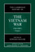 The Cambridge History of the Vietnam War by Lien-Hang T. Nguyen, Edward Miller