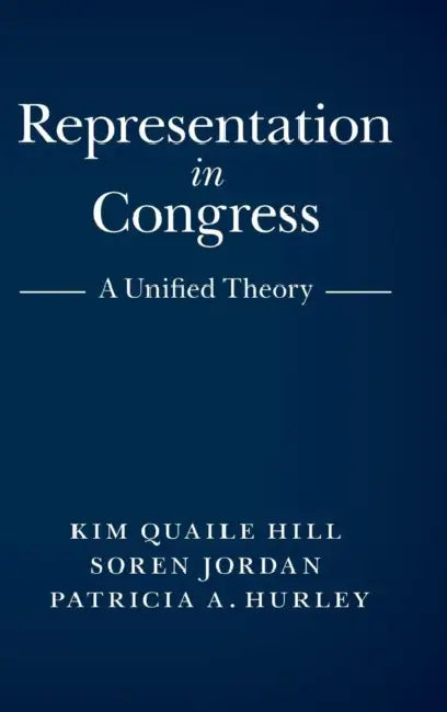 Representation in Congress by Kim Quaile Hill, Soren Jordan, Patricia A. Hurley