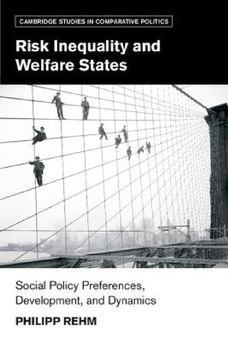 Risk Inequality and Welfare States by Philipp Rehm