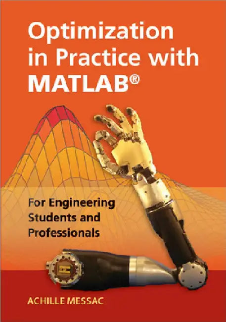 Optimization in Practice with MATLAB by Achille Messac