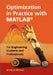 Optimization in Practice with MATLAB by Achille Messac