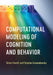 Computational Modeling of Cognition and Behavior by Simon Farrell, Stephan Lewandowsky